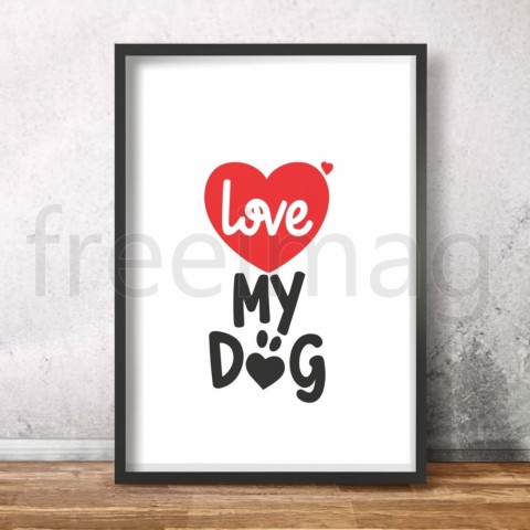 I LOVE MY DOG, poster